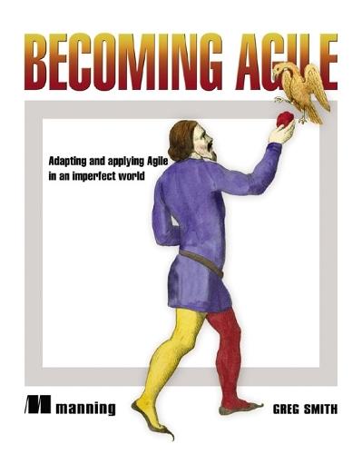 Becoming Agile: .....in a Imperfect  World