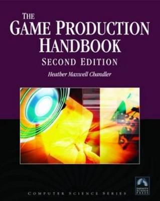 The Game Production Handbook: .
