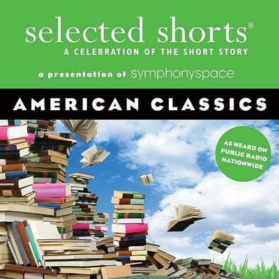 Selected Shorts: American Classics