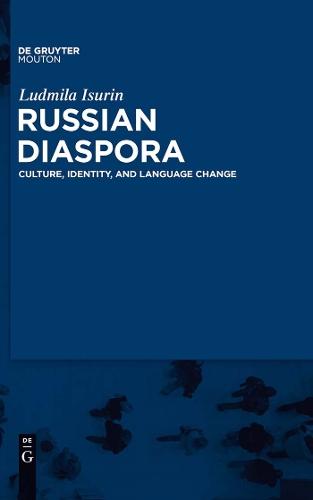 Russian Diaspora: Culture, Identity, and Language Change