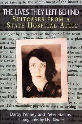 The Lives They Left Behind: Suitcases from a State Hospital Attic