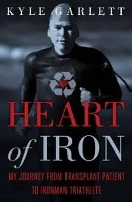 Heart of Iron: My Journey from Transplant Patient to Ironman Triathlete