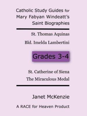 Race for Heaven's Catholic Study Guides for Mary Fabyan Windeatt's Saint Biographies: Grades 3 and 4