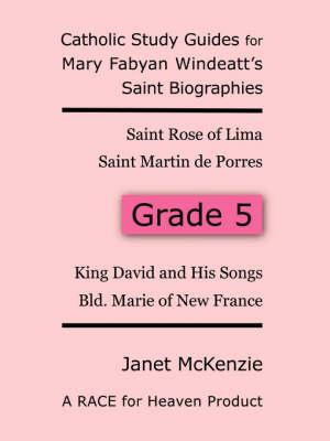Race for Heaven's Catholic Study Guides for Mary Fabyan Windeatt's Saint Biographies Grade 5