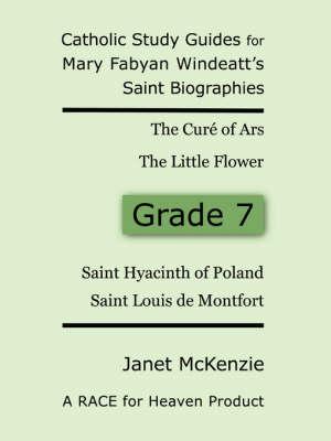 Race for Heaven's Catholic Study Guides for Mary Fabyan Windeatt's Saint Biographies Grade 7