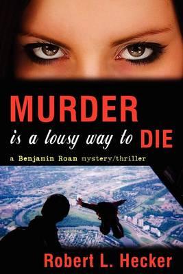 Murder Is a Lousy Way to Die