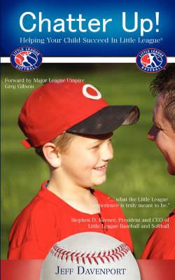 Chatter Up! Helping Your Child Succeed in Little League
