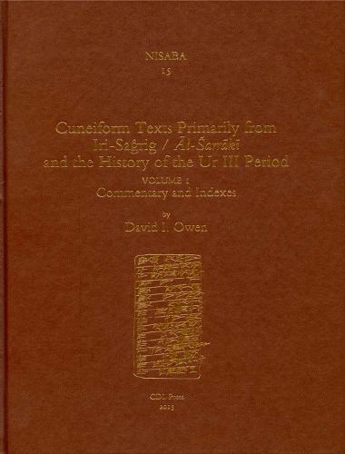 Cuneiform Texts Primarily from Iri-Saĝrig/Āl-Šarrākī and the History of the Ur III Period