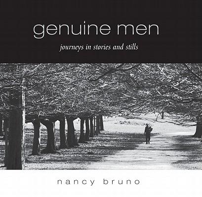 Genuine Men: Journeys in Stories and Stills