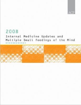 Internal Medicine Updates and Multiple Small Feedings of the Mind