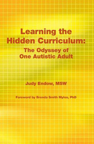 Learning the Hidden Curriculum: The Odyssey of One Autistic Adult