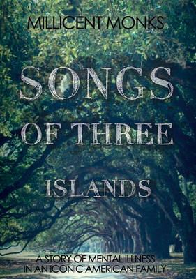 Songs of Three Islands: A Story of Mental Illness in an Iconic American Family