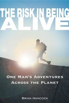 Risk in Being Alive