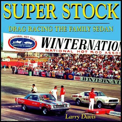 Super Stock - Drag Racing the Family Sedan