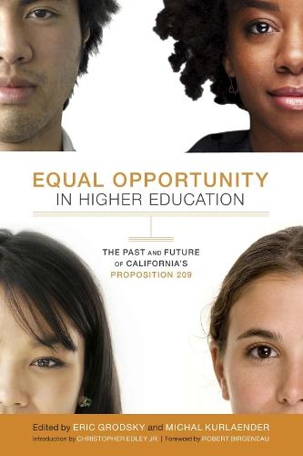 Equal Opportunity in Higher Education: The Past and Future of California's Proposition 209