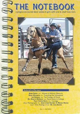 The Notebook (No. 1 - The Courage Issue): A Progressive Journal for Women with Rural and Small Town Roots