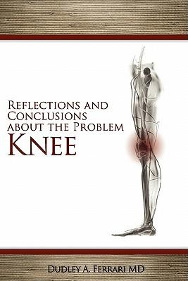 Reflections and Conclusions about the Problem Knee