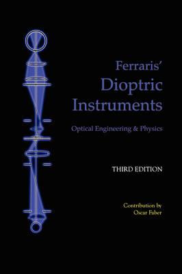 Dioptric Instruments - Optical Engineering and Physics
