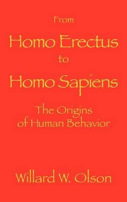 From Homo Erectus to Homo Sapiens: The Origins of Human Behavior