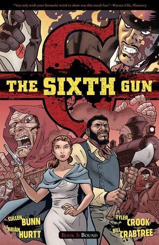 The Sixth Gun Vol. 3: Bound