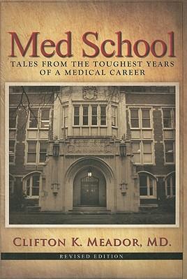 Med School: Tales from the Toughest Years of a Medical Career