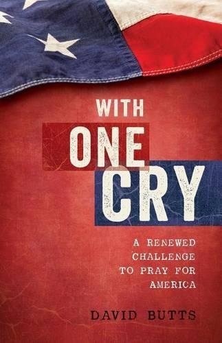 With One Cry: A Renewed Challenge to Pray for America