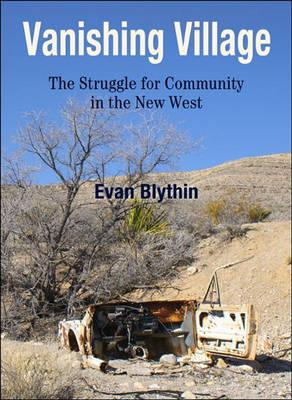 Vanishing Village: The Struggle for Community in the New West