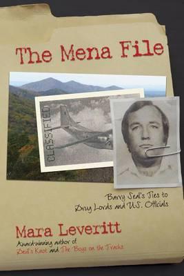 The Mena File: Barry Seal's Ties to Drug Lords and U.S. of Cials