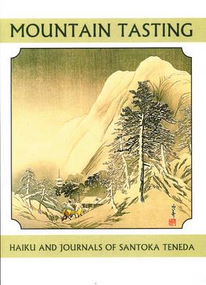 Mountain Tasting: Haiku and Journals of Santoka Taneda