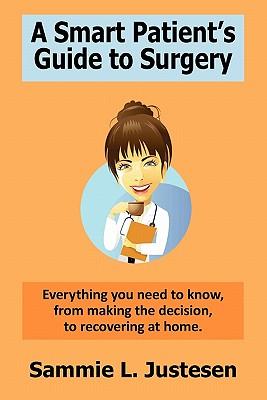 A Smart Patient's Guide to Surgery