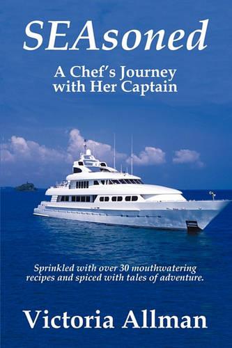 Seasoned - A Chef's Journey with Her Captain