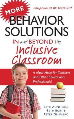 More Behavior Solutions in and Beyond the Inclusive Classroom: A Must-Have for Teachers and Other Educational Professionals!