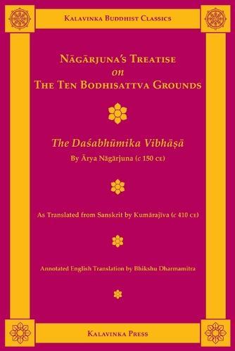 Nagarjuna's Treatise on the Ten Bodhisattva Grounds: The Dasabhumika Vibhasa