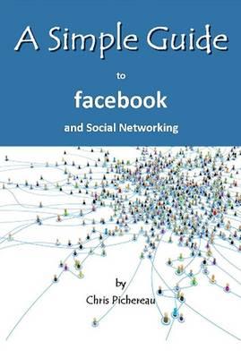 A Simple Guide to Facebook and Social Networking