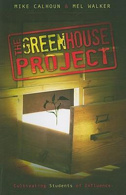 The Greenhouse Project: Cultivating Students of Influence