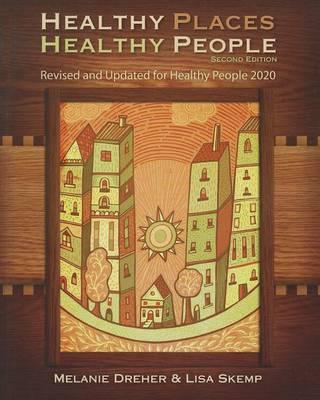 Healthy Places, Healthy People: A Handbook for Culturally Informed Community Nursing Practice