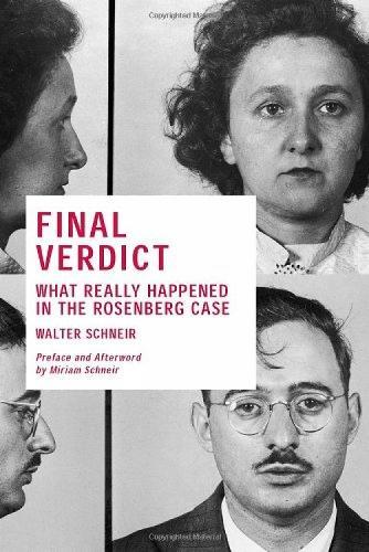 Final Verdict: What Really Happend in the Rosenberg Case