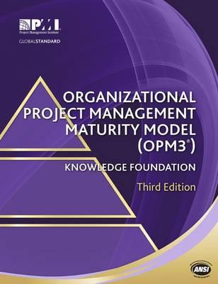 Organisational project management maturity model (OPM3)