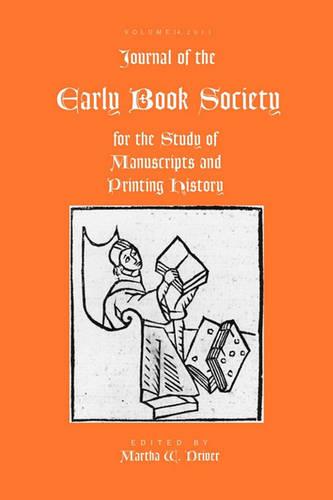 Journal of the Early Book Society Vol 14: For the Study of Manuscripts and Printing History