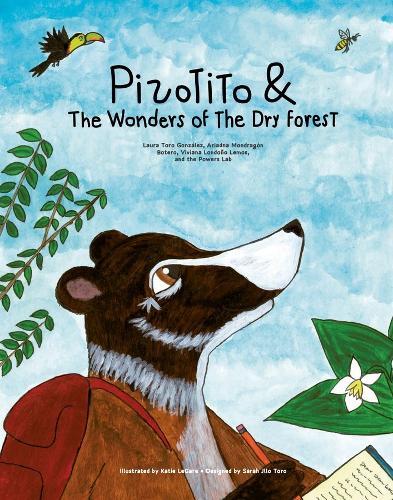 Pizotito & the Wonders of the Dry Forest