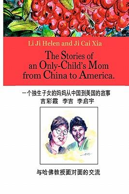 The Stories of an Only Child's Mom from China to America