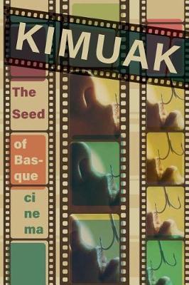 Kimuak: The Seeds of Basque Cinema