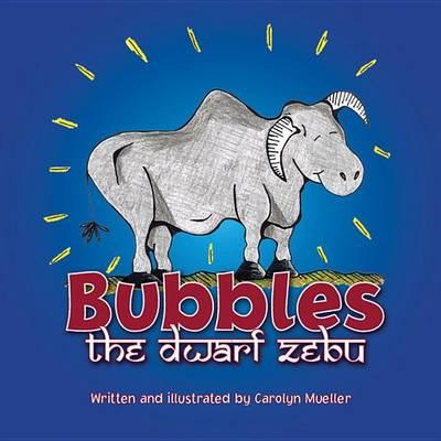Bubbles the Dwarf Zebu: A Story about Finding a Home at the Saint Louis Zoo