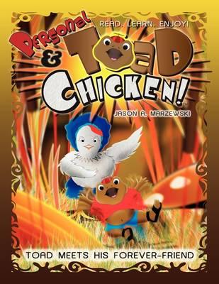 Personal Toad & Chicken: Toad Meets His Forever-Friend