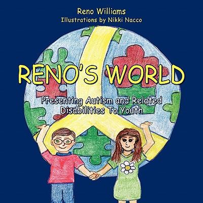 Reno's World, Presenting Autism and Related Disabilities To Youth