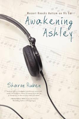 Awakening Ashley: Mozart Knocks Autism on Its Ear