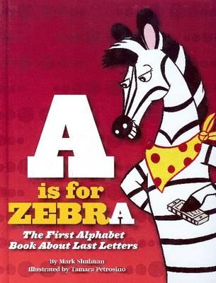 A is for Zebra