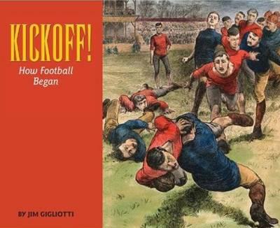 Kickoff!: How Football Began