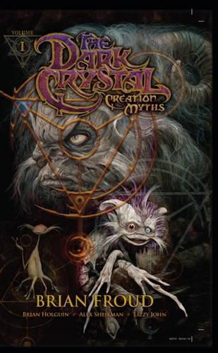 Jim Henson's The Dark Crystal Volume 1: Creation Myths