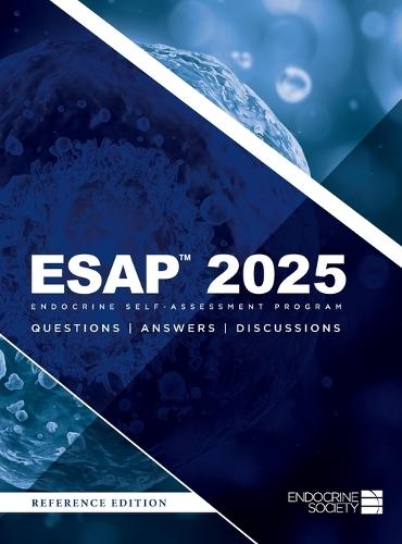 ESAP(TM) 2025 Endocrine Self-Assessment Program Questions, Answers, Discussions
